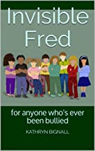 Invisible Fred by Kathryn Bignall