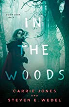 In The Woods by Carrie Jones and Steven Wedel  (PB)