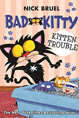 Bad Kitty Kitten Trouble by Nick Bruel