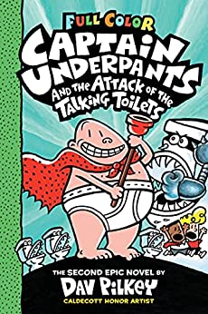 Captain Underpants and the Attack of the Talking Toilets #2 by Dav Pilkey
