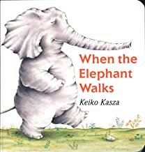 When The Elephant Walks by Keiko Kasza Board Book