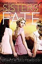 Sisters' Fate (The Cahill Witch Chronicles Book 3) by Jessica Spotswood