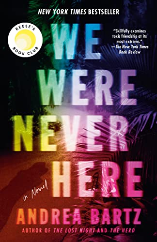 We Were Never Here by Andrea Bartz