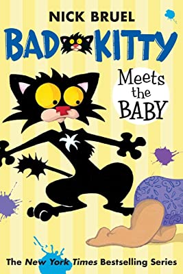 Bad Kitty Meets The Baby by Nick Bruel