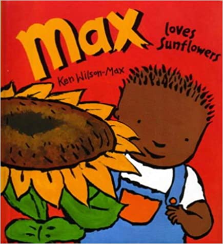 Max Loves Sunflowers by Ken Wilson-Max