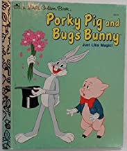 Porky Pig and Bugs Bunny A Little Golden Book