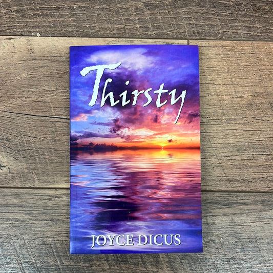 Thirsty by Joyce Dicus