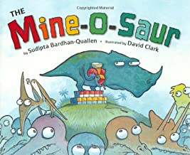 The Mine-O-Saur by Sudipta Bardhan Quallen