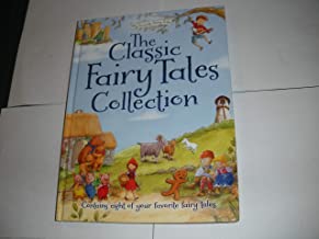 The Classic Fairy Tales Collection