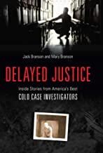 Delayed Justice by Jack Branson and Mary Branson