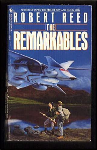 The Remarkables by Robert Reed