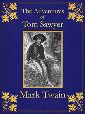 The Adventures of Tom Sawyer by Mark Twain