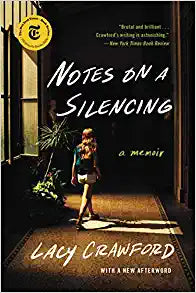 Notes on a Silencing by Lacy Crawford (A Memoir)