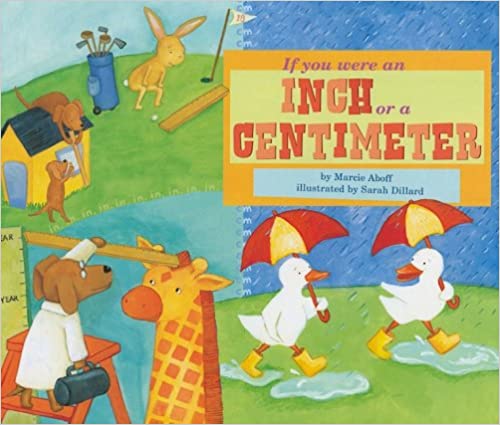 If You Were An Inch or a Centimeter by Marcie Aboff