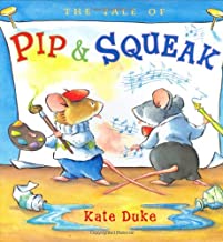 The Tale of Pip and Squeak by Kate Duke