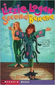 Lizzie Logan Second Banana by Eileen Spinelli