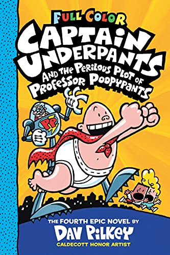 Captain Underpants and the Perilous Plot of Professor Poopypants by Dav Rilkey