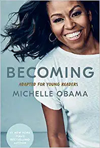 Becoming (adapted for young readers) by Michelle Obama