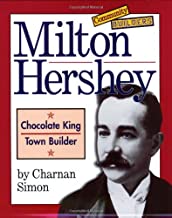 Milton Hershey Chocolate King Town Builder by Charan Simon