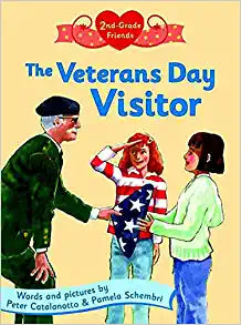 The Veterans Day Visitor by Peter Catalanotto and Pamela Schembri