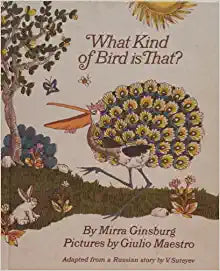 What Kind Of Bird Is That? by Mirra Ginsburg