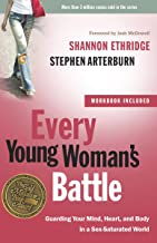 Every Young Woman's Battle by Shannon Ethridge and Stephen Arterbur
