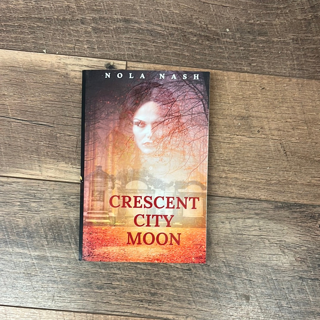 Crescent City Moon by Nola Nash