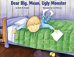 Dear Big, Mean, Ugly Monster by Ruth Marie Berglin