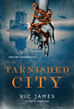 Tarnished City by Vic James