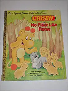 Crispy in No Place Like Home- A Little Golden Book by Justin Koreman