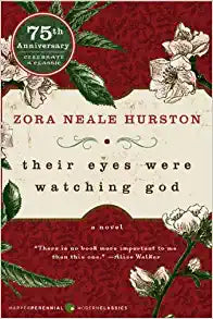 Their Eyes Were Watching God by Zora Neale Thurston