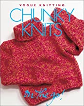 Vogue Knitting Chunky Knits On The Go