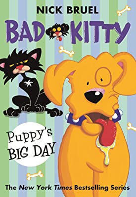 Bad Kitty Puppy's Big Day by Nick Bruel