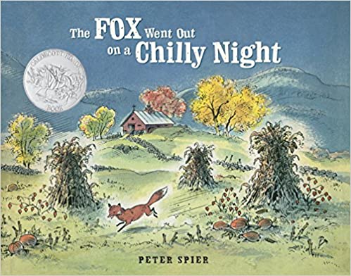 The Fox Went Out On A Chilly Night by Peter Spier