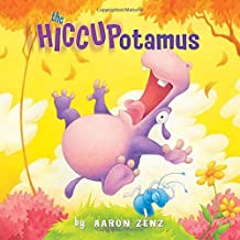 The Hiccupotamus by Aaron Zenz