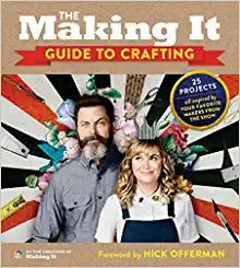 The Making It Guide To Grafting by Amy Pohler and Nick Offeman