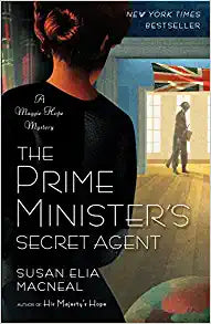 The Prime Minister's Secret Agent (A Maggie Hope Mystery Book 4) by Susan Elia MacNeal